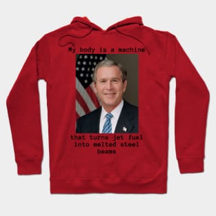 My Body Is A Machine and Bush Did 9/11 Hoodie